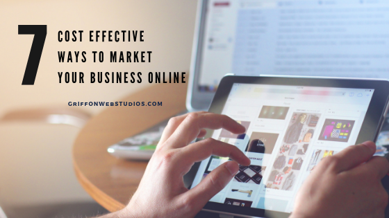 7-cost-effective-ways-to-market-your-business-online