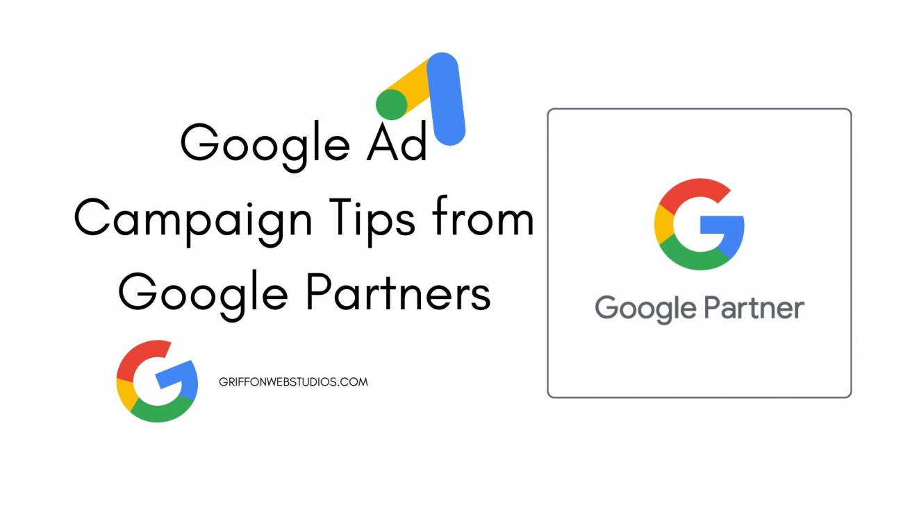 Google Ad Campaign Tips from Google Partners
