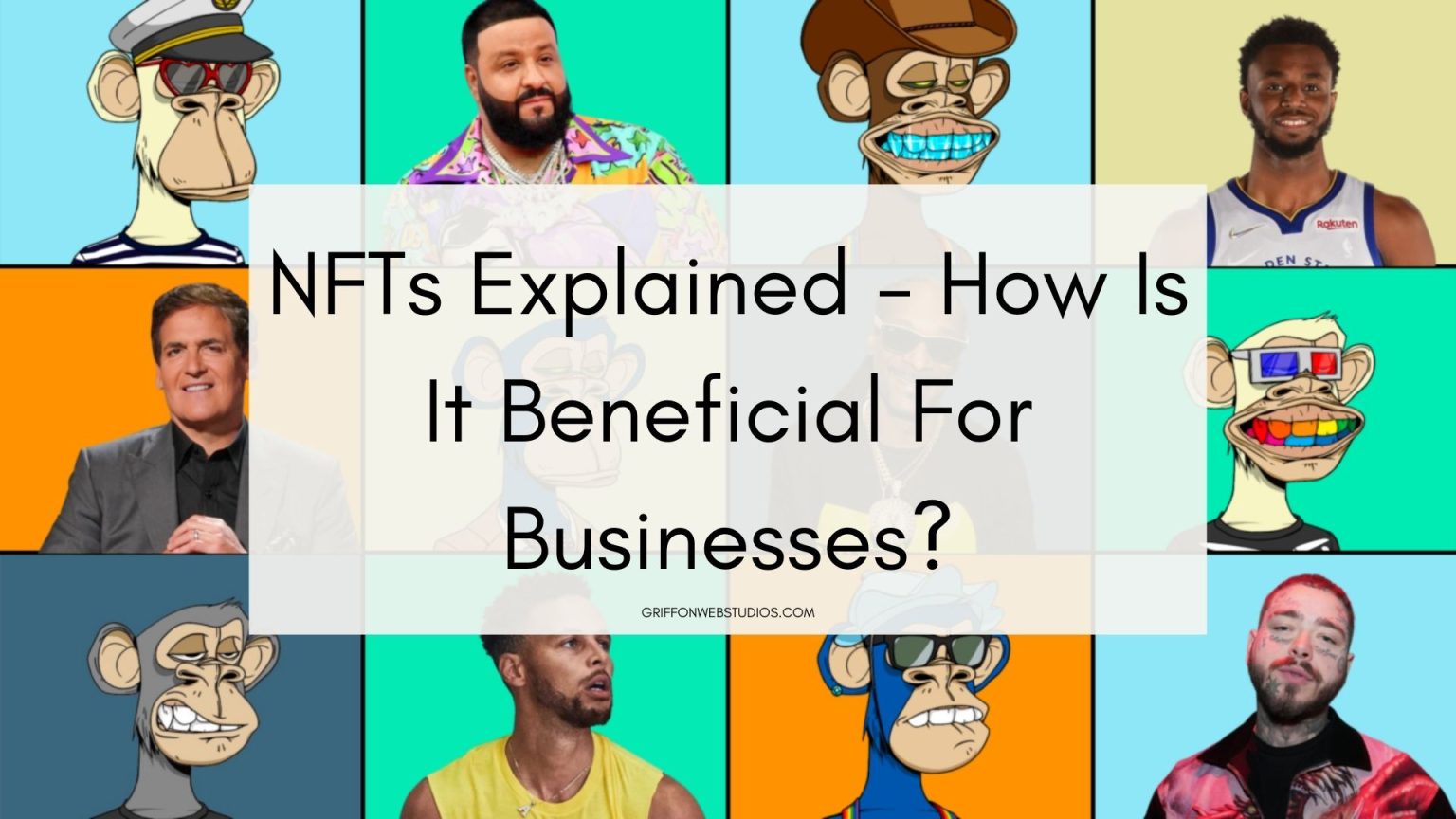 NFT Explained How is it Beneficial for Businesses? Griffon studios