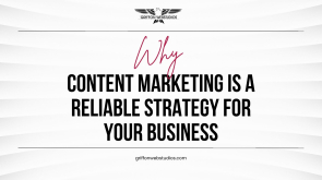 Why Content Marketing is a Reliable Strategy for Your Business