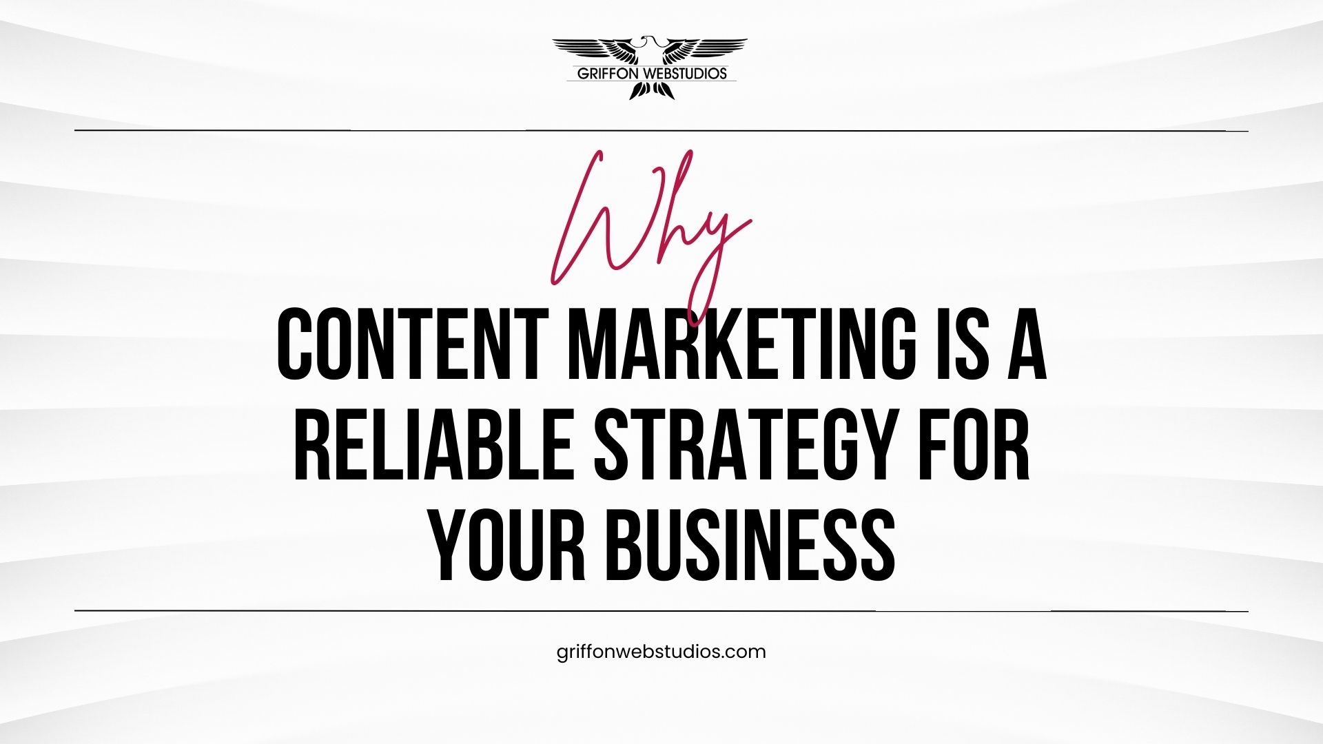 Why Content Marketing is a Reliable Strategy for Your Business