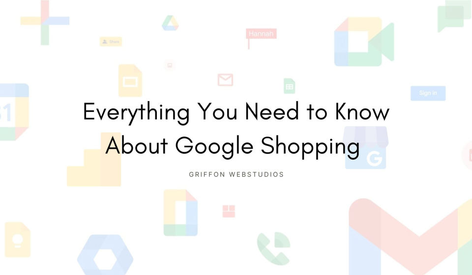 Everything You Need to Know About Google Shopping