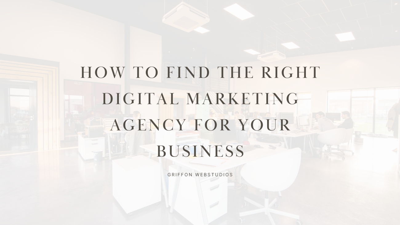 How To Find the Right Digital Marketing Agency for Your Business