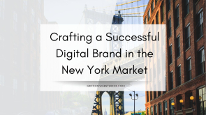 Crafting a Successful Digital Brand in the New York Market