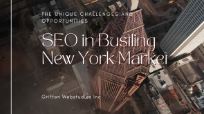 The Unique Challenges and Opportunities of SEO in the Bustling NYC Market