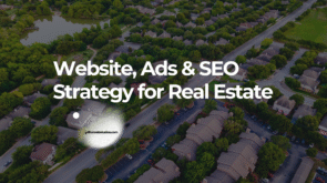 Website, Ads & SEO Strategy for Real Estate