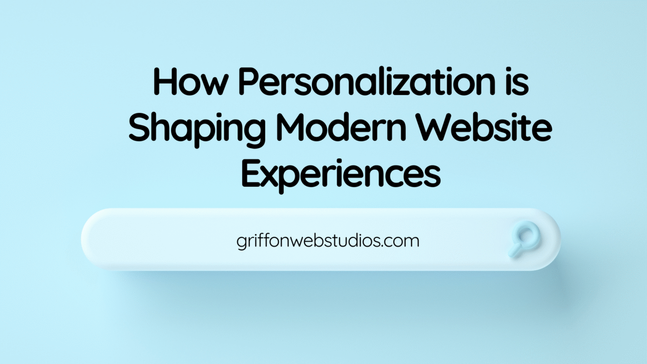 How Personalization is Shaping Modern Website Experiences