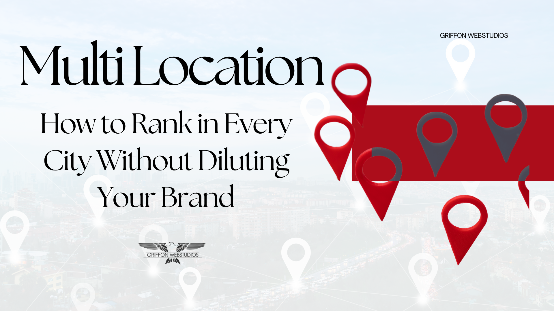Multi-Location SEO: How to Rank in Every City Without Diluting Your Brand