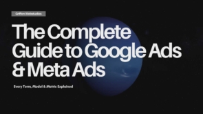 The Complete Guide to Google Ads & Meta Ads